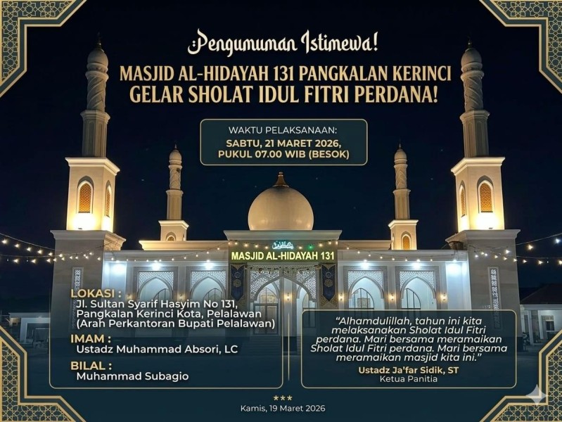 Masjid Al-Hidayah 131 Pangkalan Kerinci Gelar Sholat Idul Fitri Perdana Besok