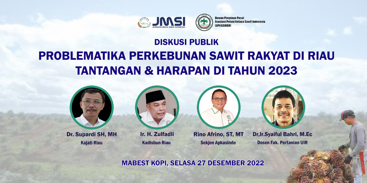 Menutup Tahun 2022, JMSI Riau Taja Diskusi Sawit Bersama Apkasindo