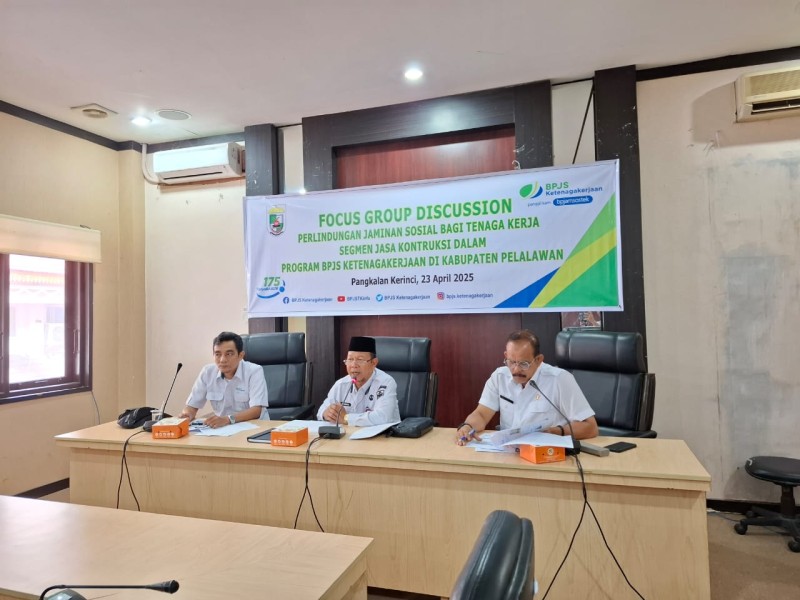 Dorong Optimalisasi Perlindungan Pekerja Konstruksi, BPJS Ketenagakerjaan Bersama Pemkab Pelalawan Gelar Focus Group Discusion